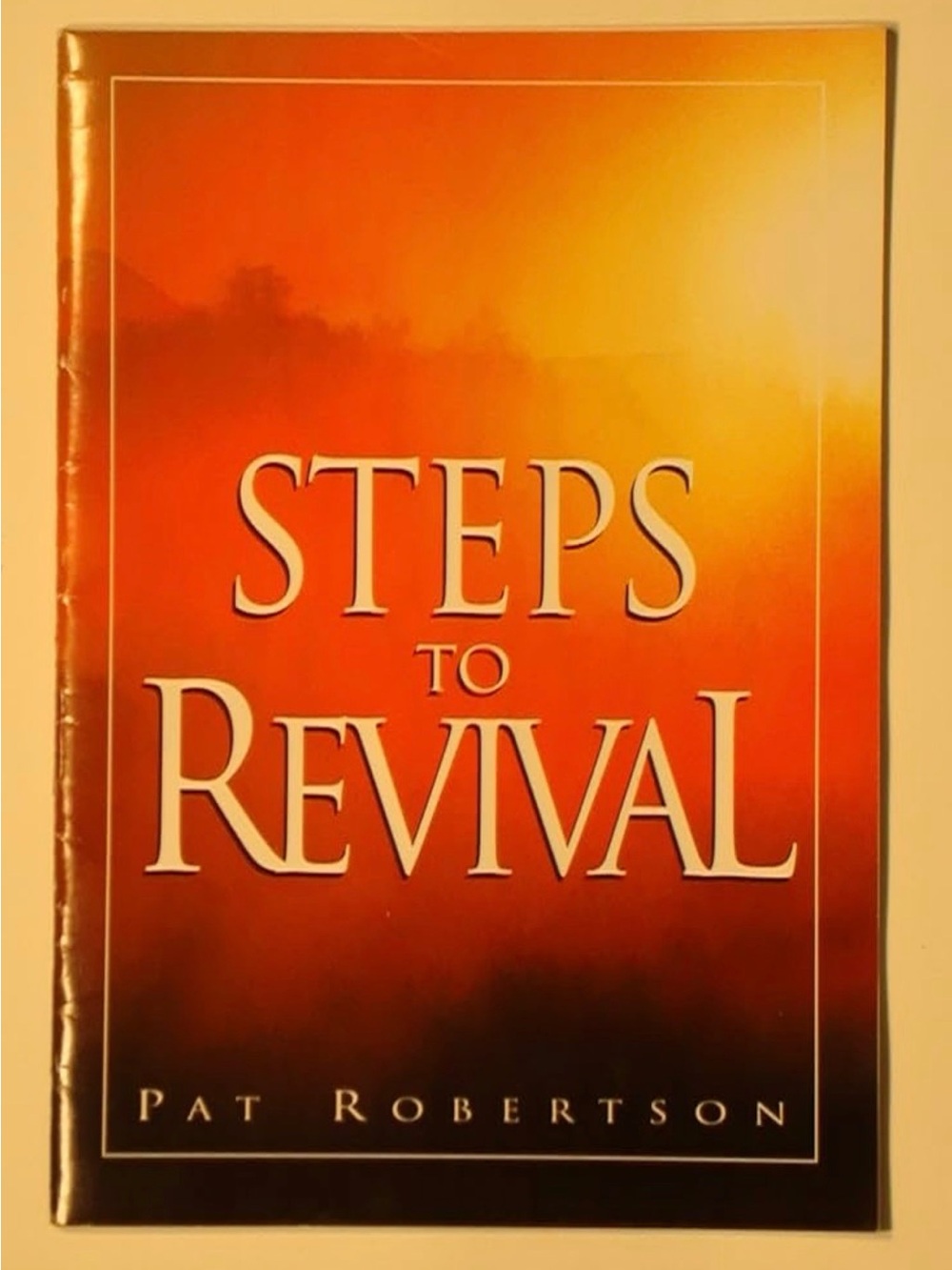 💜 Steps to Revival by Pat Robertson